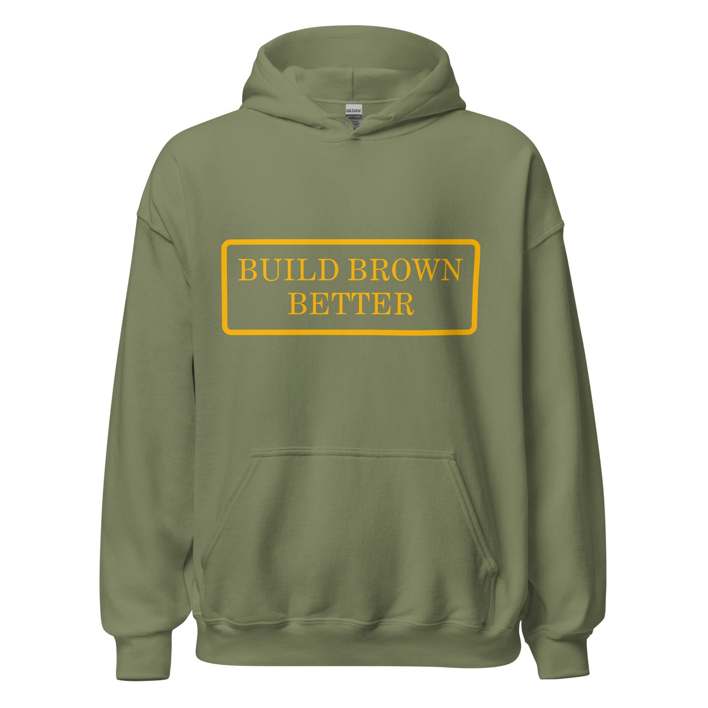 Unisex Hoodie Build Brown Better